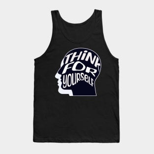 Think For Yourself Tank Top